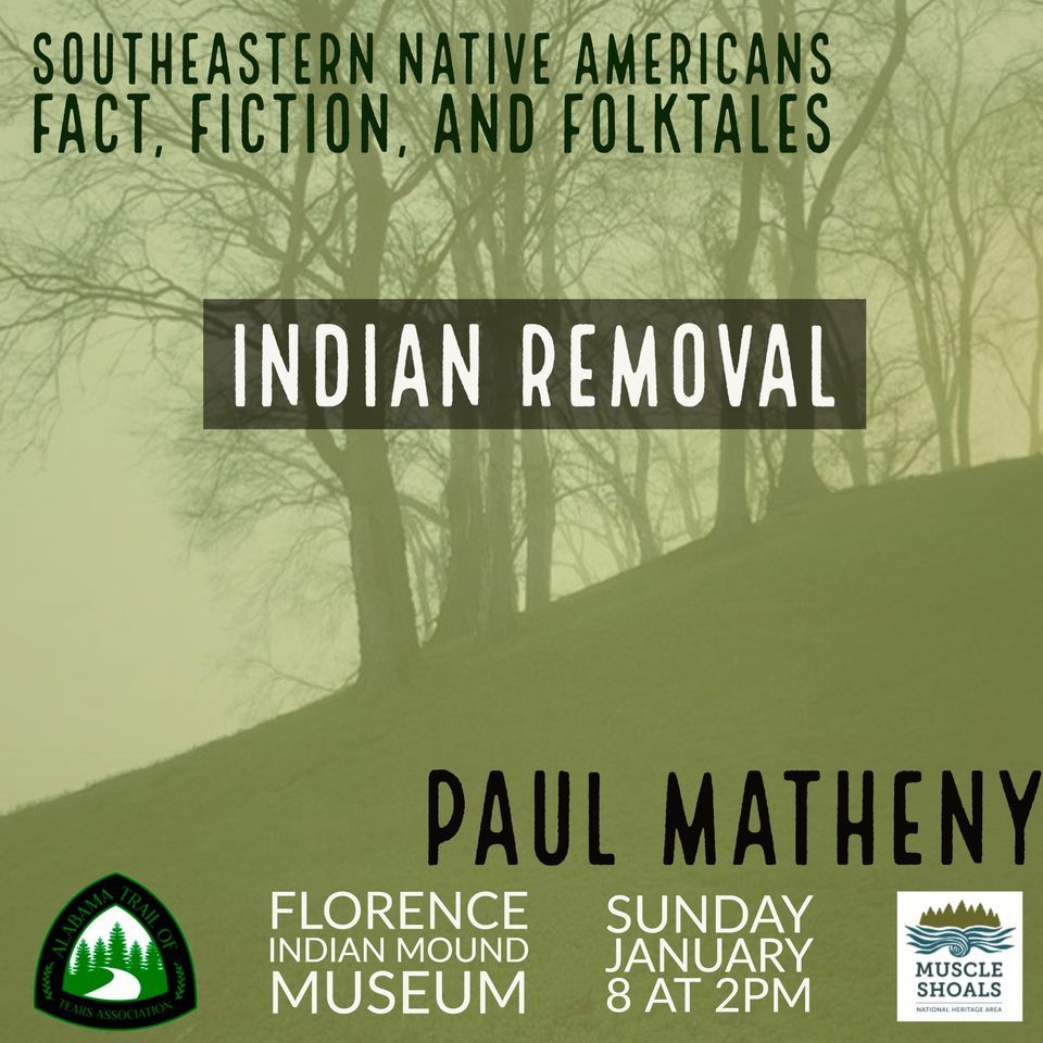 Paul Matheny Indian Removal, Florence Indian Mound Museum, January 8