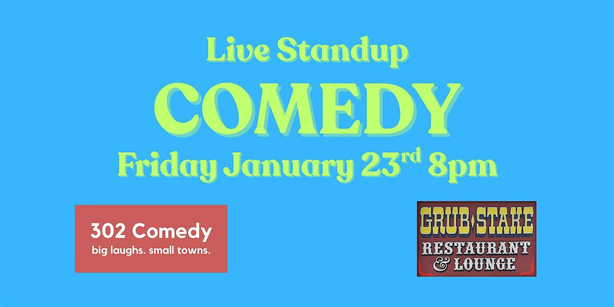 Grub Stake Comedy Showcase