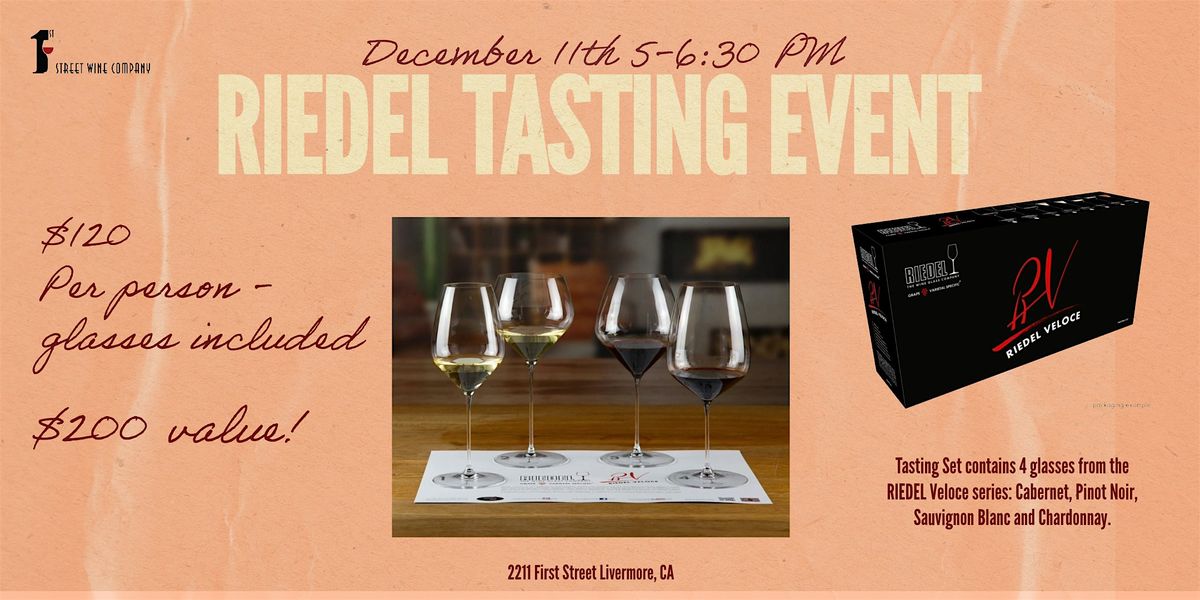 Riedel Glassware Seminar/Tasting Event, 11 December | Event in Livermore | AllEvents