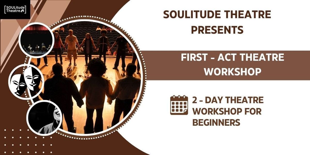 First - Act Theatre Workshop, 28 June | Event in Bangalore | AllEvents