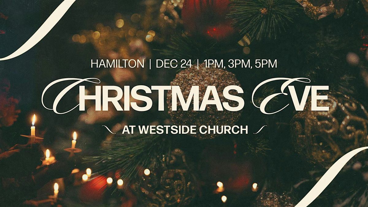 Christmas Eve at Westside Church | Hamilton, 24 December | Event in Hamilton | AllEvents
