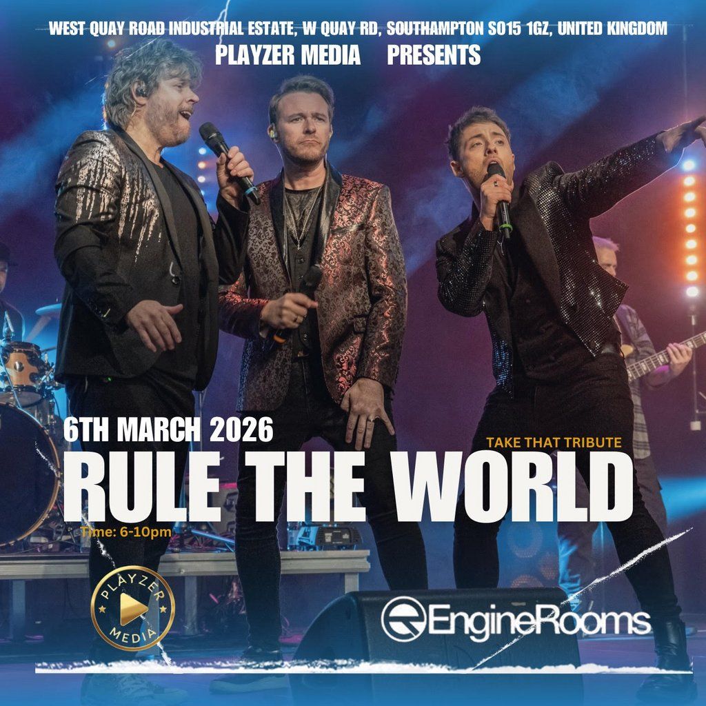 Rule The World - The Ideal Take That tribute, 6 March | Event in Southampton | AllEvents