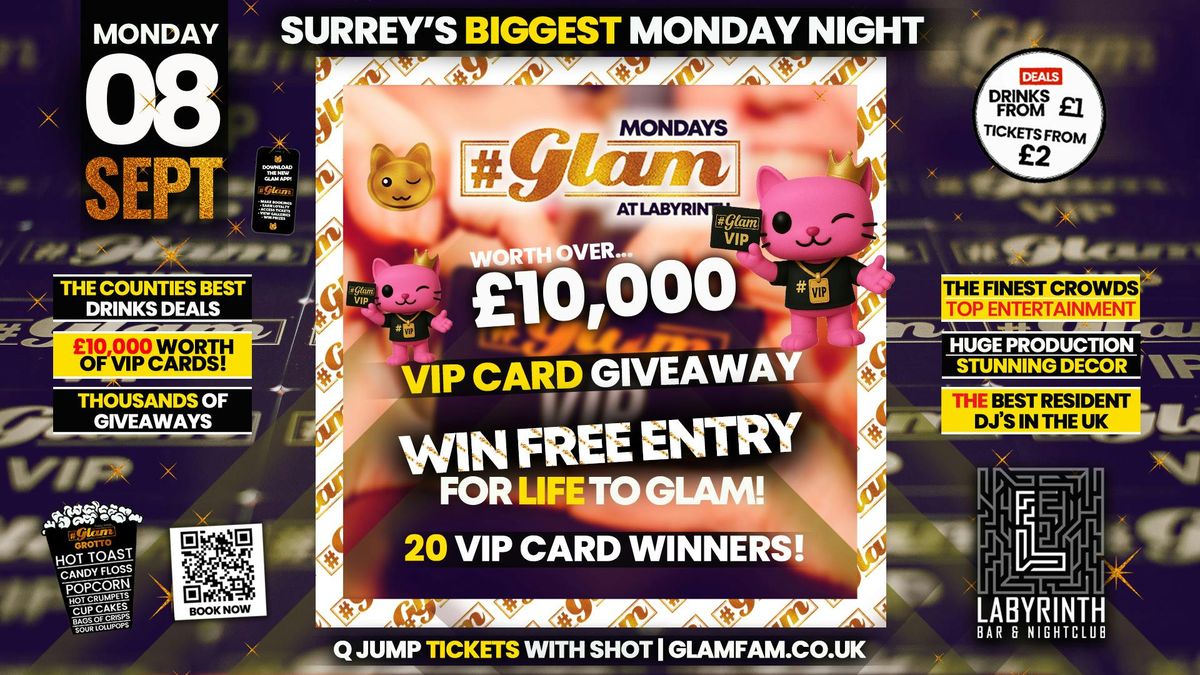 Glam 💳VIP CARD GIVEAWAY💳 Win Free Entry For Life! 😎  | Surrey's Biggest Monday Night! 🤩, 8 September