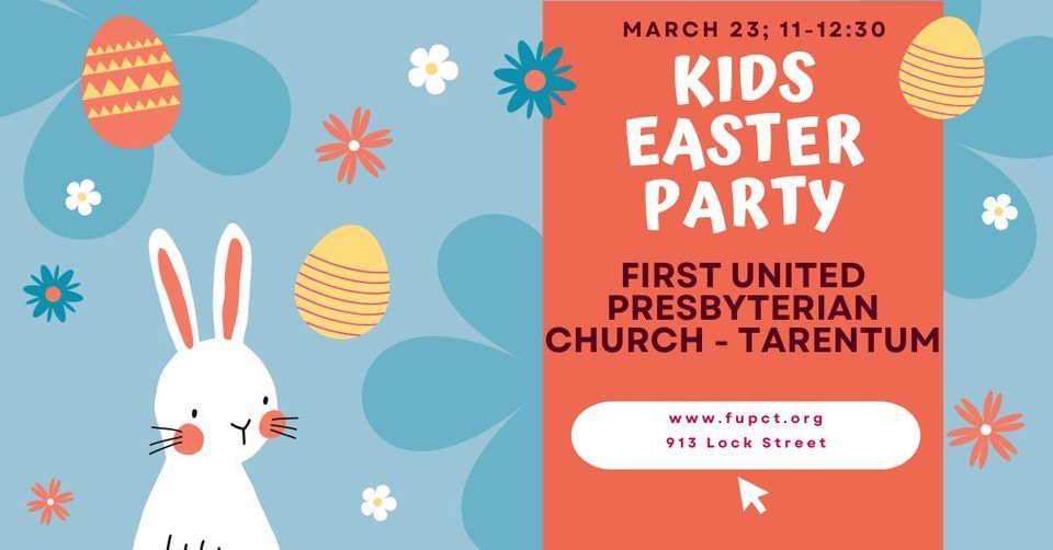 Kids Easter Party, 913 Lock Street, PO Box 2, Tarentum, PA, United