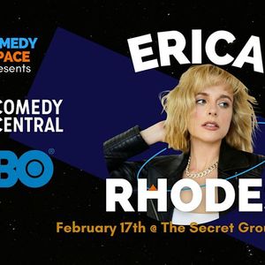 Erica Rhodes (Comedy Central, HBO), The Secret Group, South Houston