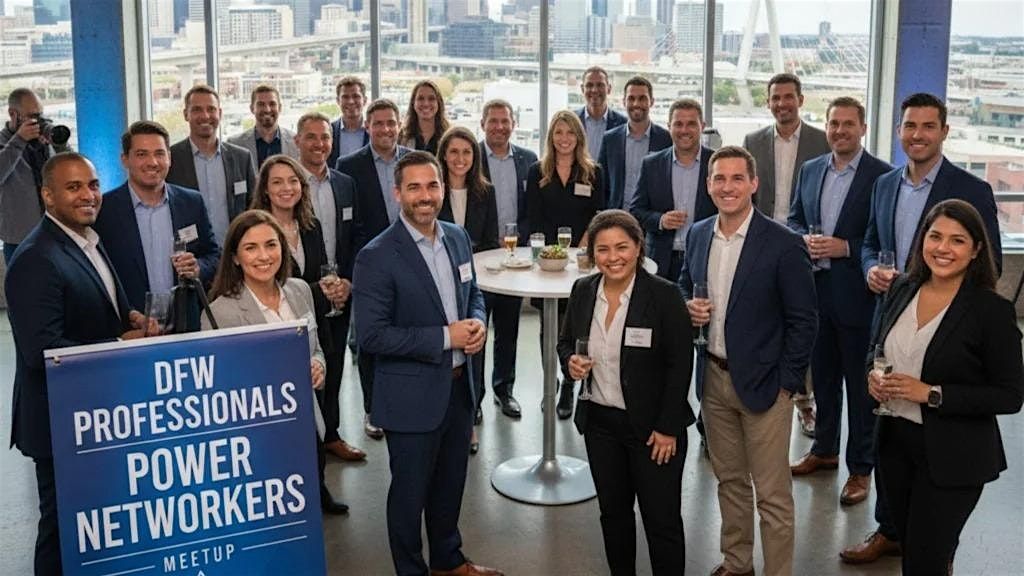 DFW Professionals Power Networkers Meetup, 24 November | Event in Dallas | AllEvents