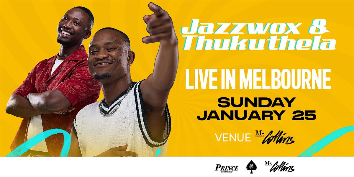 JAZZWOX & THUKUTHELA LIVE IN MELBOURNE, 25 January | Event in Melbourne | AllEvents