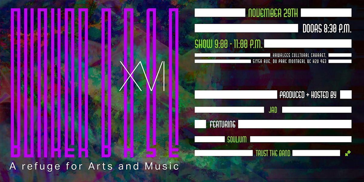 Bunker Base: a refuge of Arts and Music | Sixteenth Edition, 29 November | Event in Montréal | AllEvents