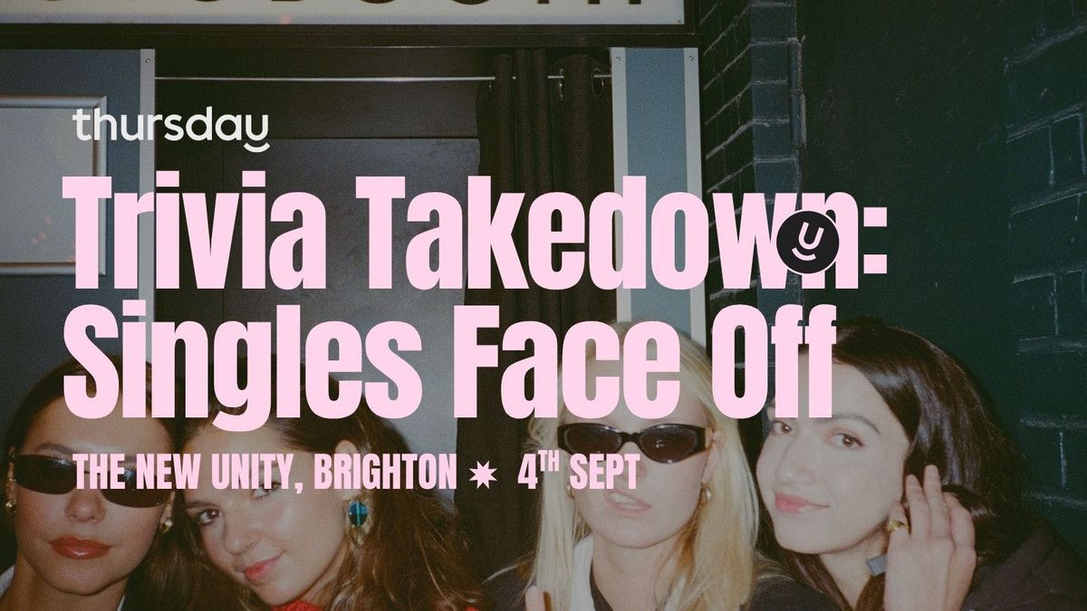 Thursday | The New Unity (Singles Quiz Edition) | Brighton, 4 September | Event in Brighton | AllEvents