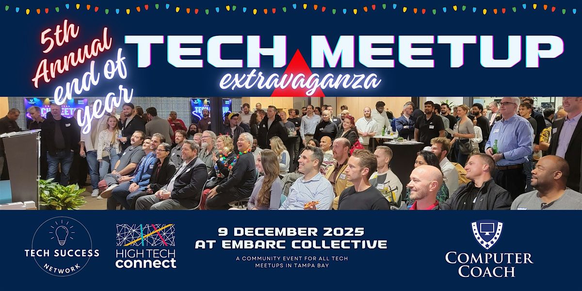 5th Annual End of Year Tech Extravaganza Meetup, 9 December | Event in Tampa | AllEvents