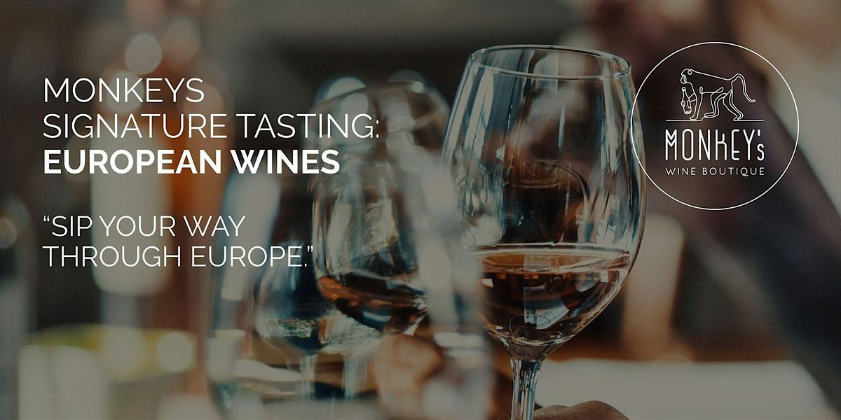 Monkeys Signature Tasting: European Wines