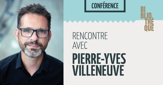 Rencontre d’auteur - Pierre-Yves Villeneuve (12 ans+)