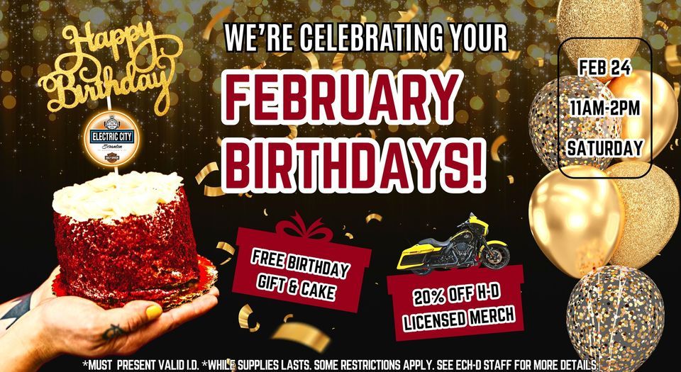 CELEBRATE YOUR FEBRUARY BIRTHDAY ECHD!, Electric City Harley