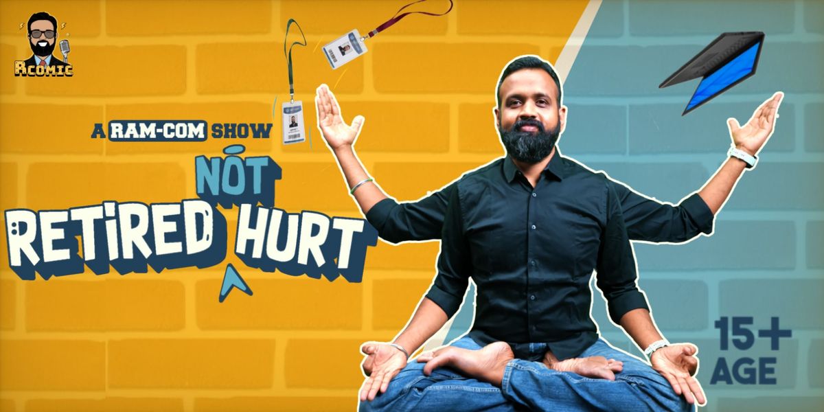 Retired NOT Hurt - A Tamil Stand up Show