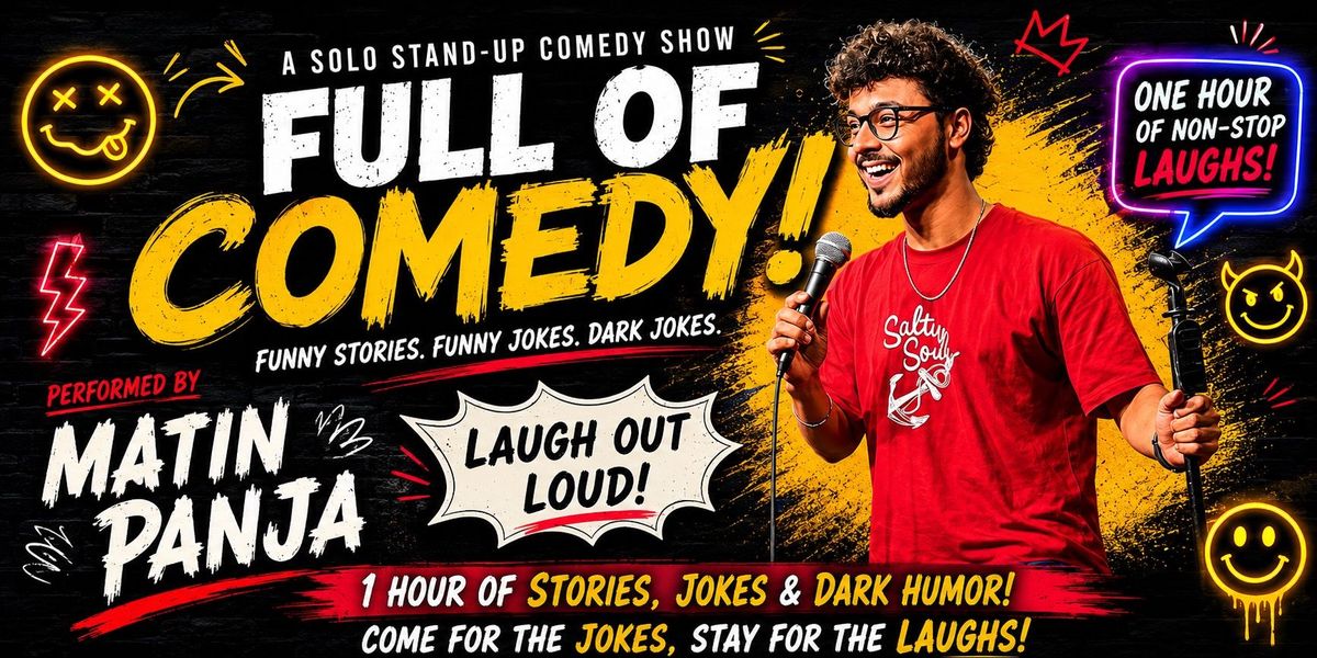 Full Of Comedy (A Solo Stand-up comedy Show)