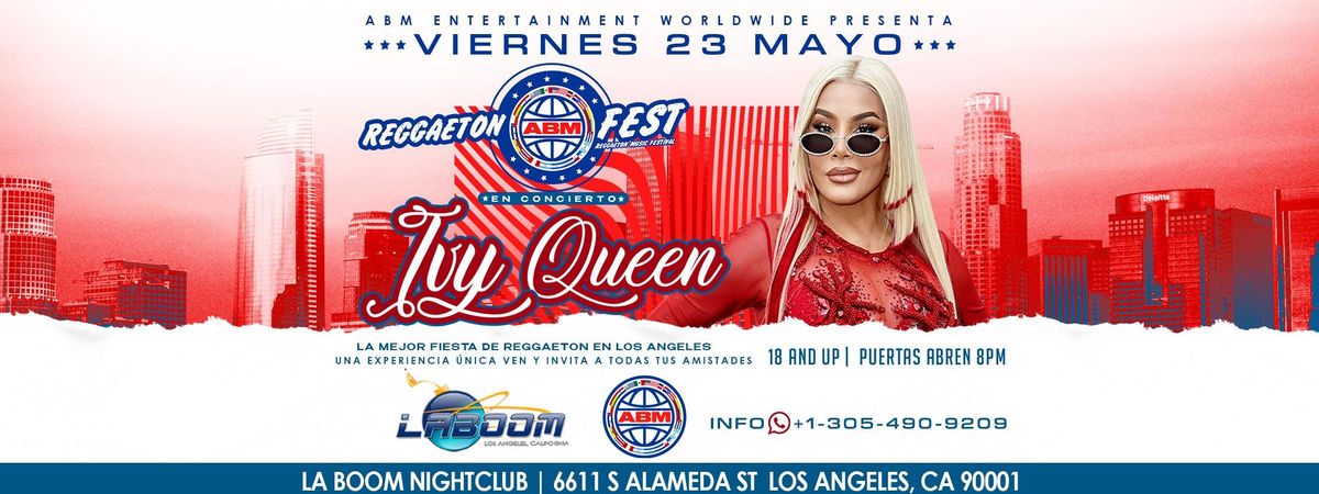REGGAETON FEST - IVY QUEEN EN CONCIERTO - LOS ANGELES, CA - LA BOOM NIGHTCLUB - VIERNES MAYO 23, 2025!!!, 23 May