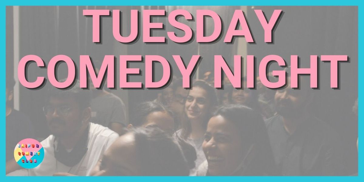 Tuesday Comedy Night, 17 June | Event in Jaipur | AllEvents