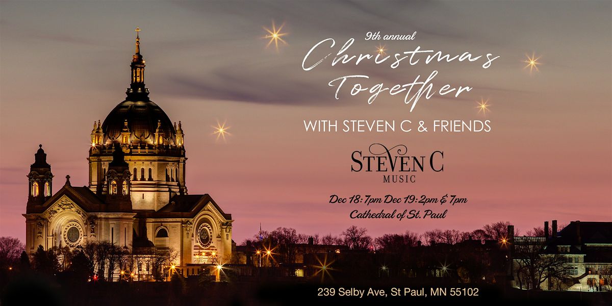 9th Annual Christmas Together with Steven C & Friends -  7PM, Fri, 12/19, 19 December | Event in Saint Paul