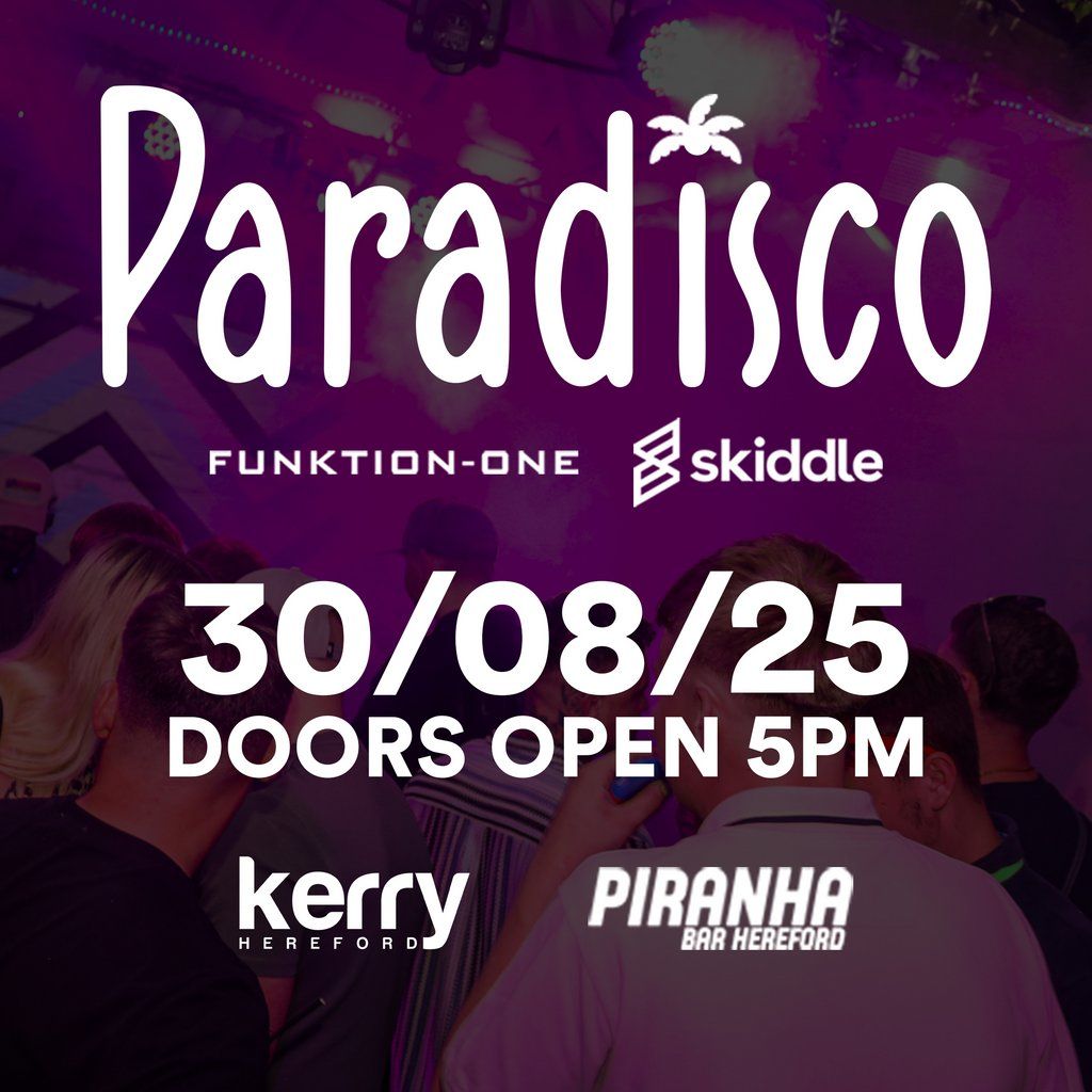 Paradisco (30/08/25), 30 August | Event in Hereford | AllEvents