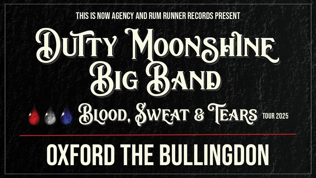 Oxford - Dutty Moonshine Big Band - Blood, Sweat &amp; Tears Tour, 6 November | Event in Oxford | AllEvents