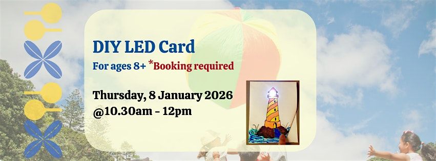 DIY LED Card (Ages 8+), 8 January | Event in Auckland | AllEvents