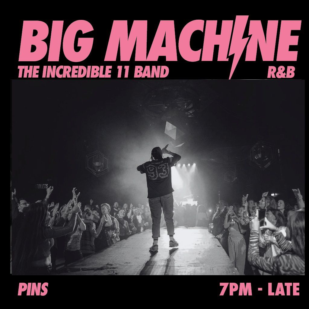 Big Machine Presents The Incredible 11 Band!, 20 December | Event in Liverpool | AllEvents
