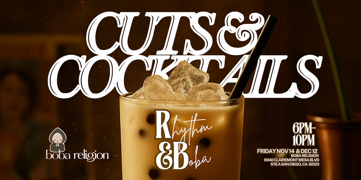 Copy of Rhythm & Boba by Cuts & Cocktails, 12 December | Event in San Diego | AllEvents