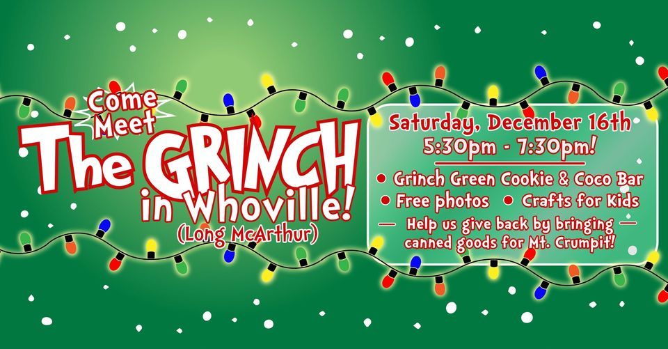 Meet The Grinch in Whoville (Long McArthur), Long McArthur Luxury
