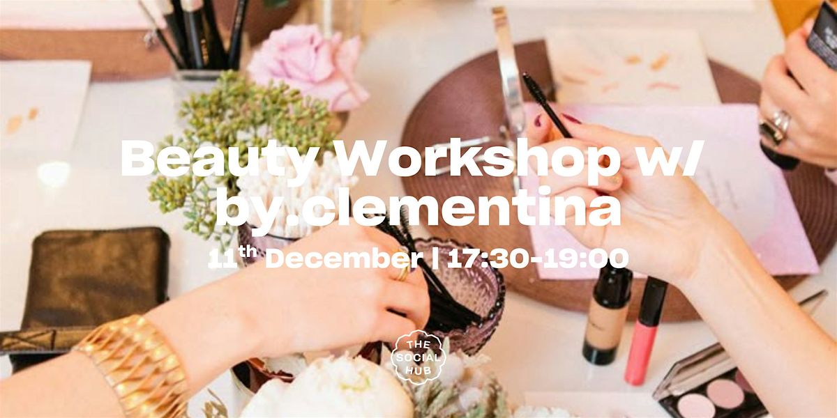 Beauty workshop w/ by.clementina, 11 December | Event in Donostia | AllEvents