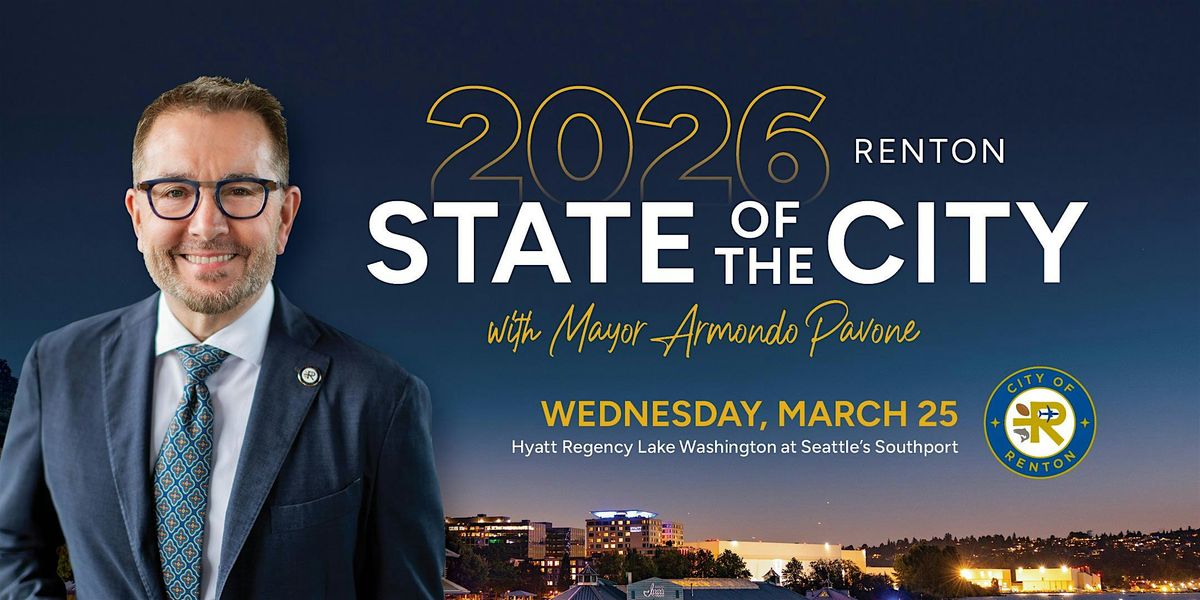 City of Renton 2026 State of the City with Mayor Armondo Pavone, Hyatt ...