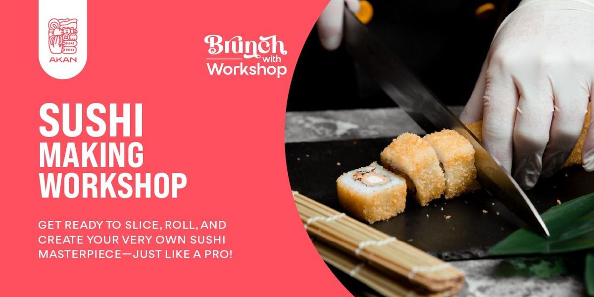 Sushi Making Workshop At Akan, 30 November | Event in Hyderabad | AllEvents