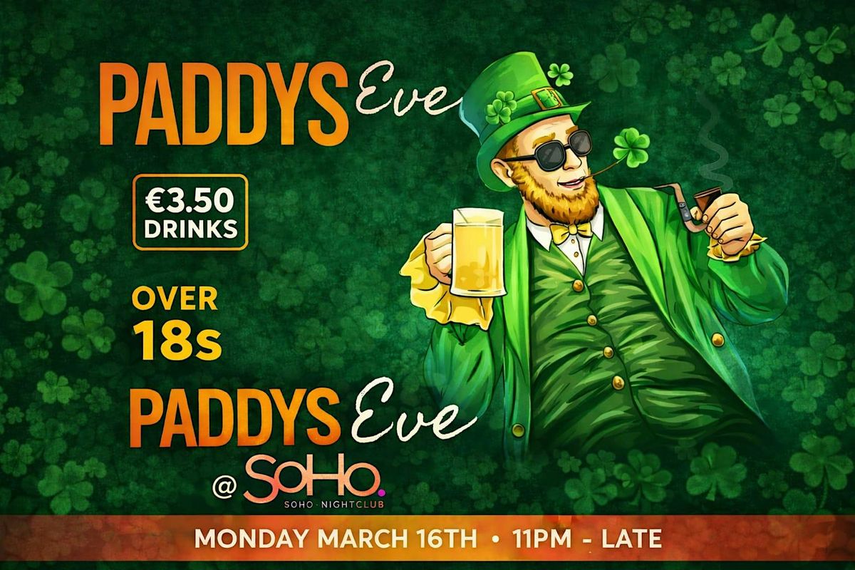 The Official Paddys Eve Student Blowout @ Soho - Over 18s