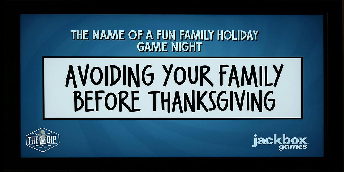 AN EXCUSE TO AVOID FAMILY (AND DRINK), 26 November | Event in Redding | AllEvents