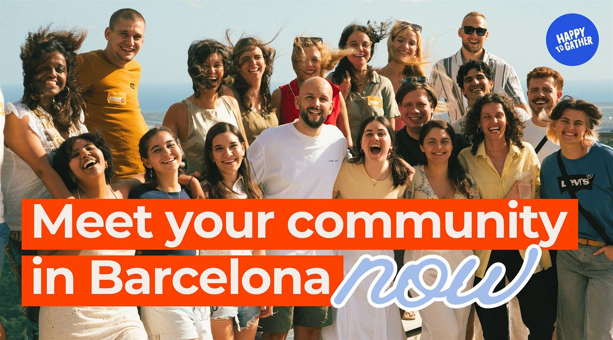 Happy to Gather Barcelona - Making real connections, 6 December | Event in Esplugues de Llobregat | AllEvents