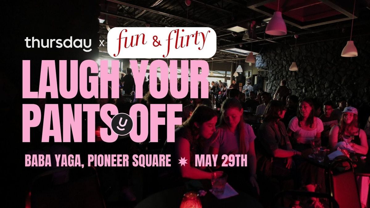 Thursday x Fun &amp; Flirty | Baba Yaga (20 Somethings) | Pioneer Square, 30 May | Event in Seattle | AllEvents
