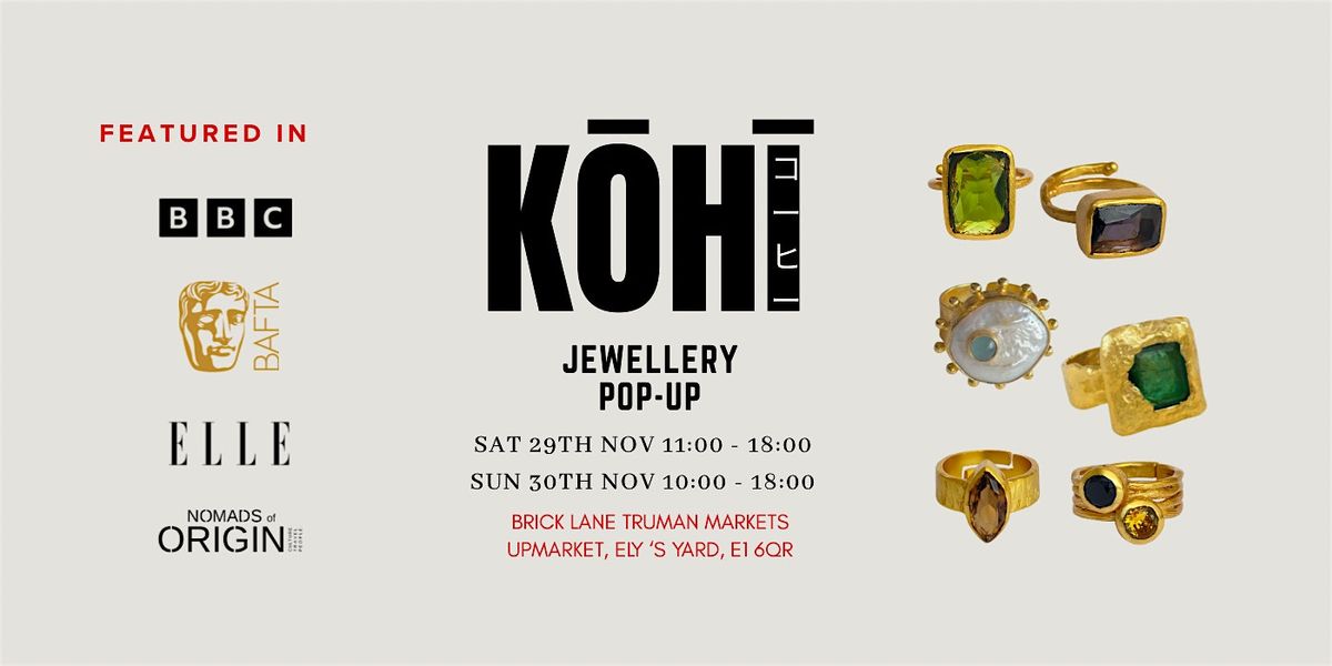 KŌHĪ London — Fine Jewellery Pop-Up at Spitalfields, 29 November | Event in London | AllEvents