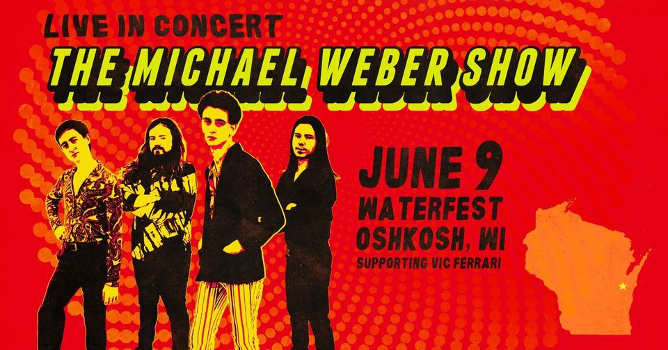 The Michael Weber Show Waterfest, Waterfest, Oshkosh, June 9 2022