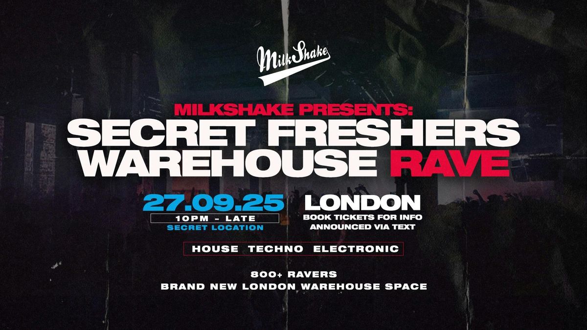 The Secret Freshers Warehouse Rave - London Freshers Week 2025 🔌, 27 September | Event in London | AllEvents