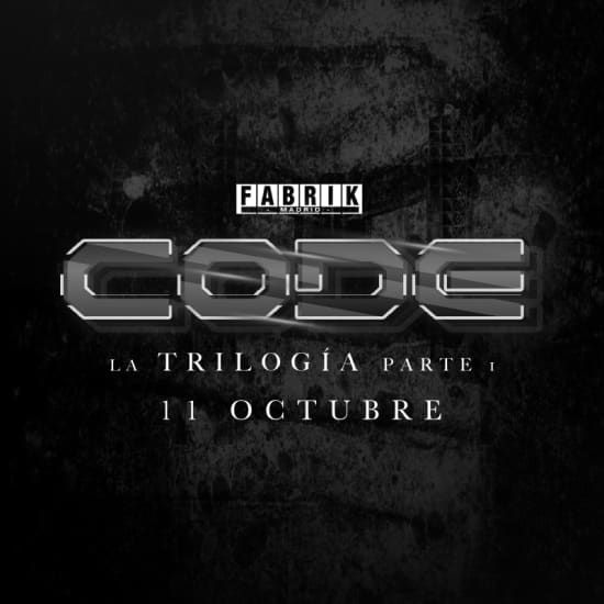 1ª Parte 22 Aniversario Code en Fabrik - "La Trilogía" -, 11 October | Event in Humanes de Madrid