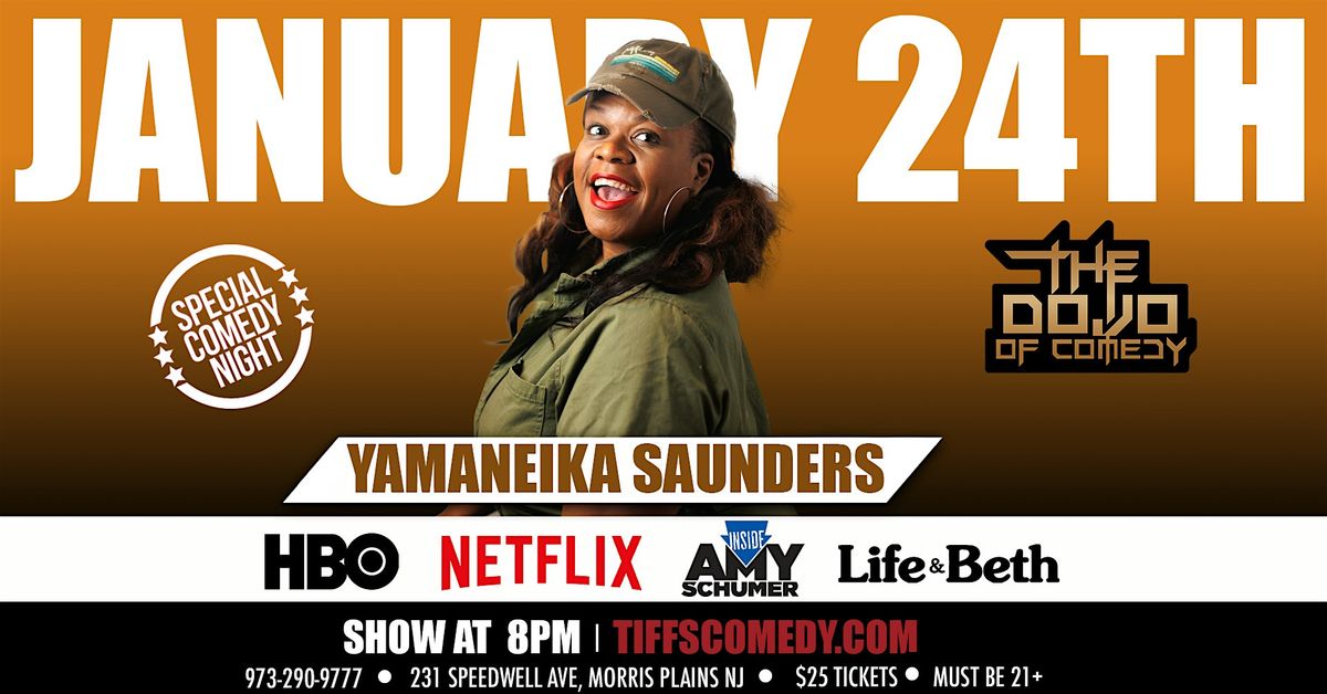 The Dojo of Comedy at Tiffs w/ Yamaneika Saunders, 24 January | Event in Morris Plains | AllEvents