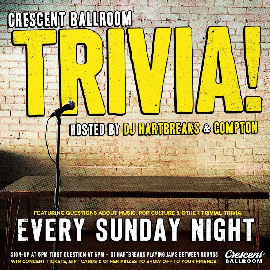 Crescent Ballroom Trivia!, 308 N. 2nd Ave Phoenix AZ 85003