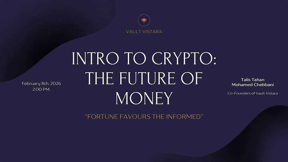 Intro to Crypto: The Future of Money, University of Calgary, 8 February  2026 | AllEvents