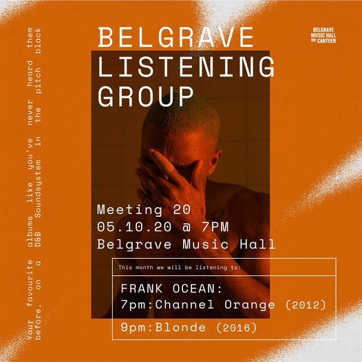 Belgrave Listening Group Meeting 20 · Frank Ocean