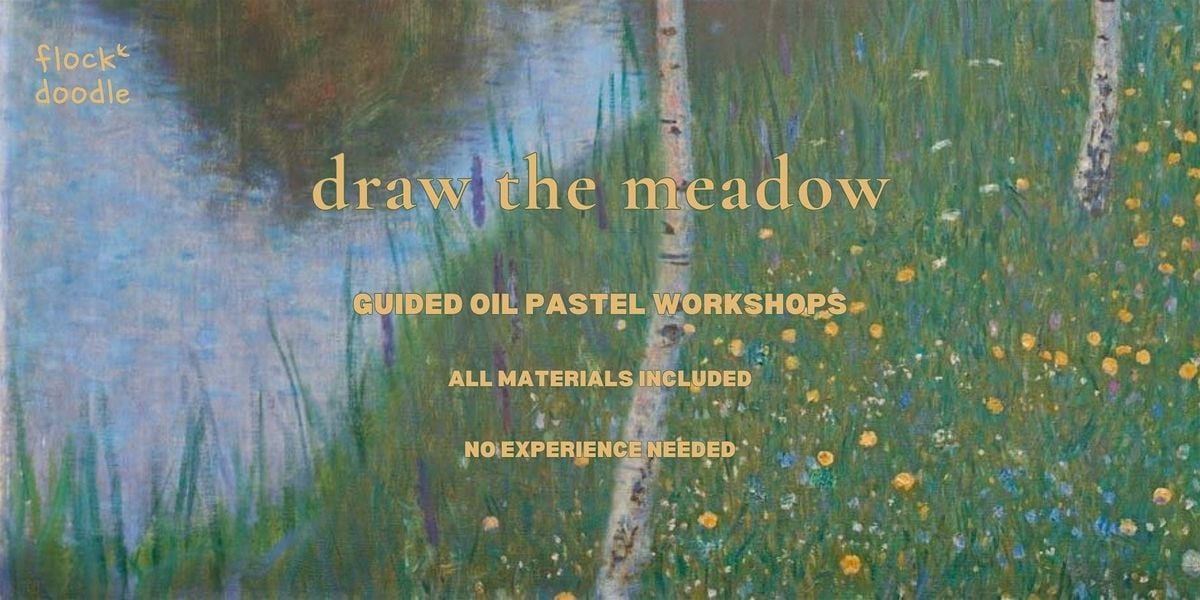 draw the meadow | oil pastel workshop