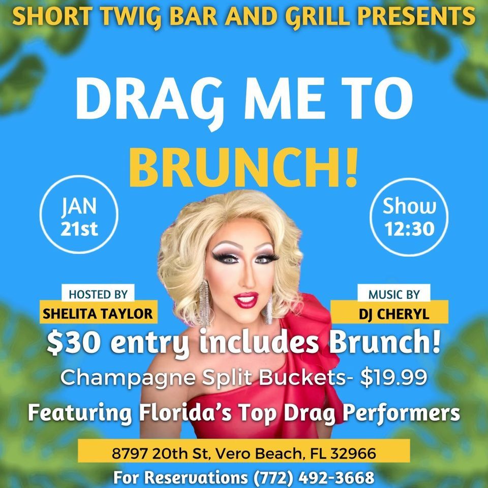 Drag me to Brunch, Short Twig Bar & Grill LLC, Vero Beach, January 21
