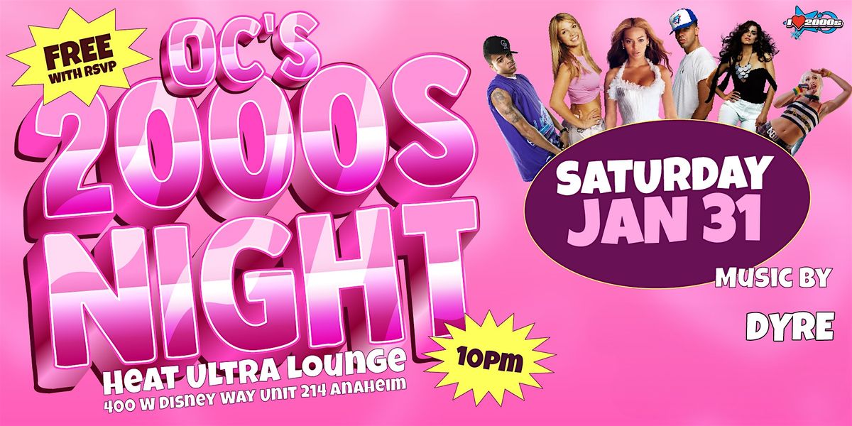 I LOVE 2000s PARTY @ HEAT ULTRA LOUNGE OC, 31 January | Event in Anaheim | AllEvents