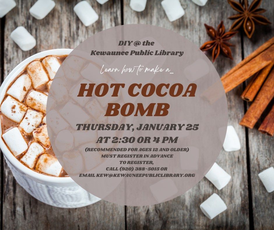 DIY the Library Hot Cocoa Bomb, Kewaunee Public Library, January 25