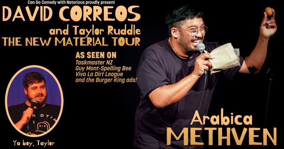 David Correos & Taylor Ruddle: The New Material Tour - Methven, Craft ...