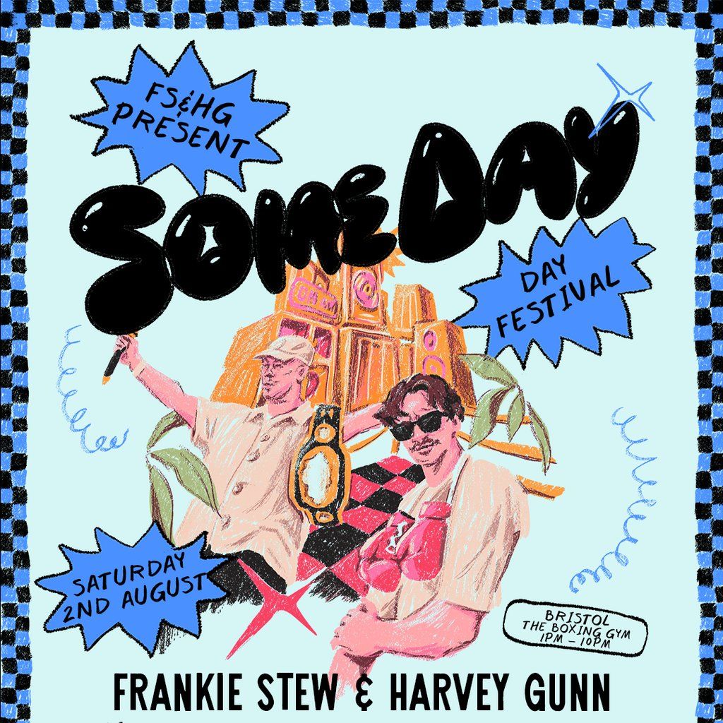 Frankie Stew and Harvey Gunn Presents Some Day Festival, 2 August | Event in Bristol | AllEvents