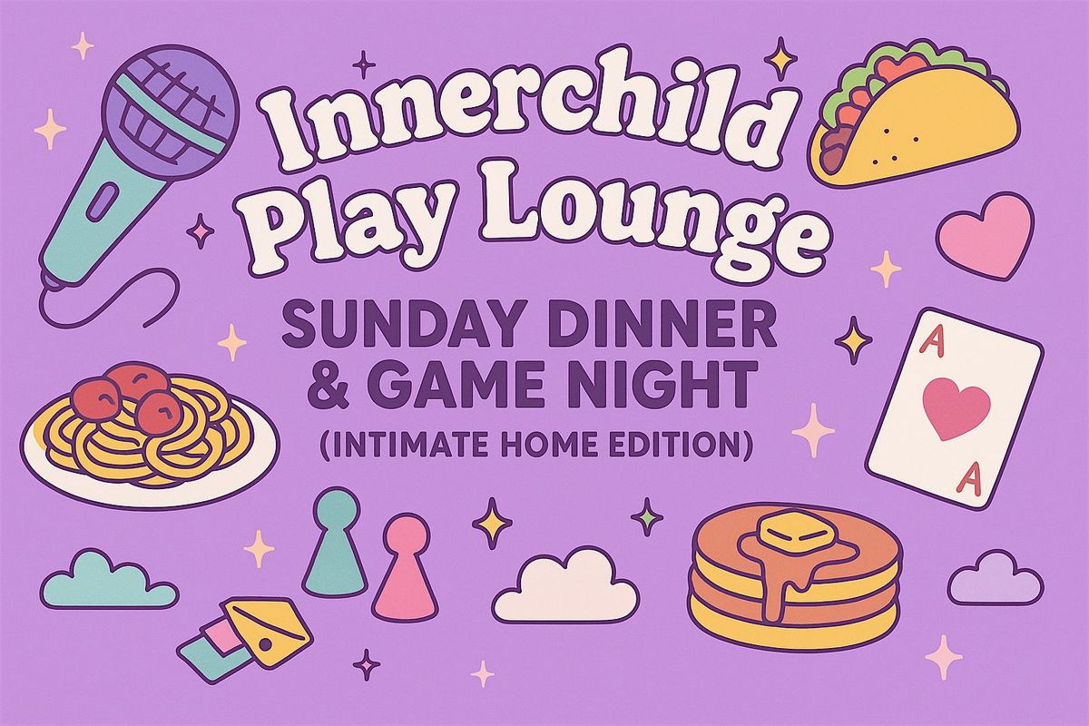 Innerchild Play Lounge: Sunday Dinner & Game Night (Intimate Home Edition), 30 November | Event in Mazatlán
